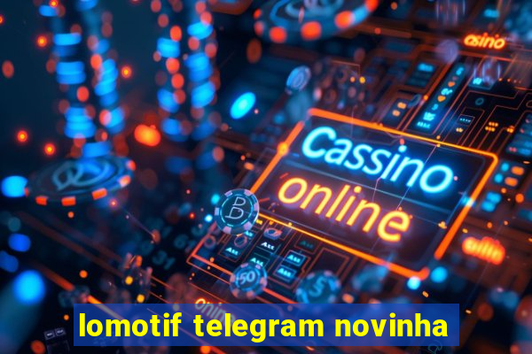 lomotif telegram novinha